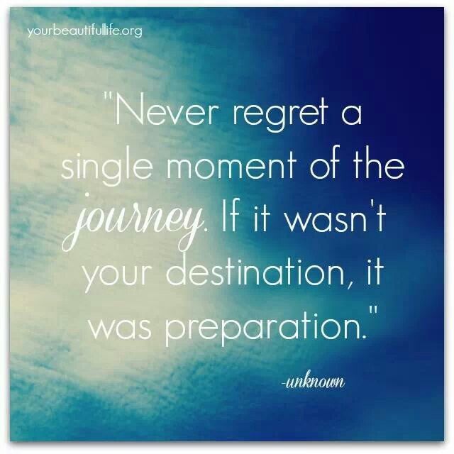 Never Regret a Single Moment of The Journey