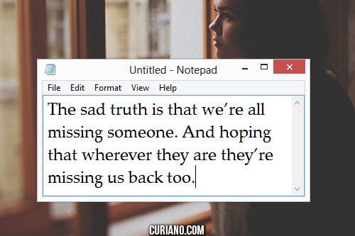 The Sad Truth Is That We’re All Missing Someone