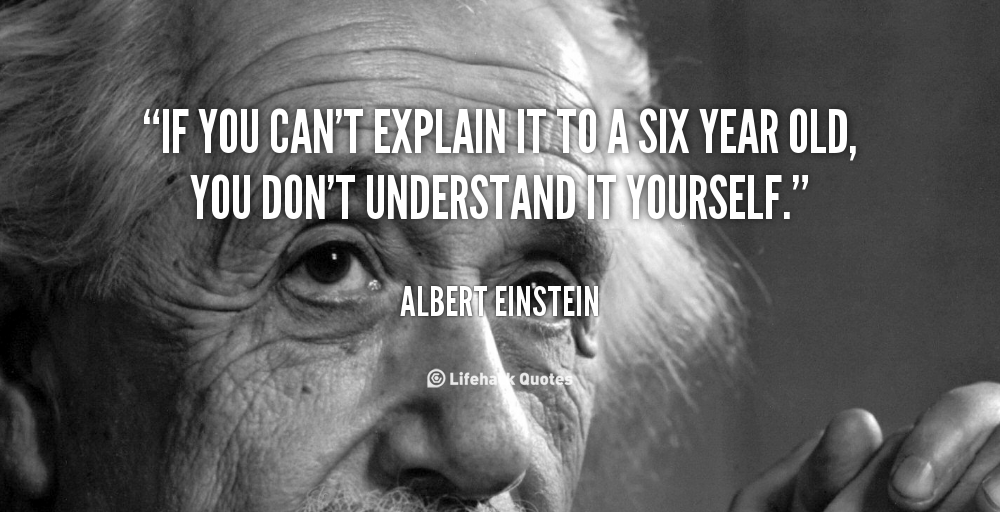 quote-Albert-Einstein-if-you-cant-explain-it-to-a-106152