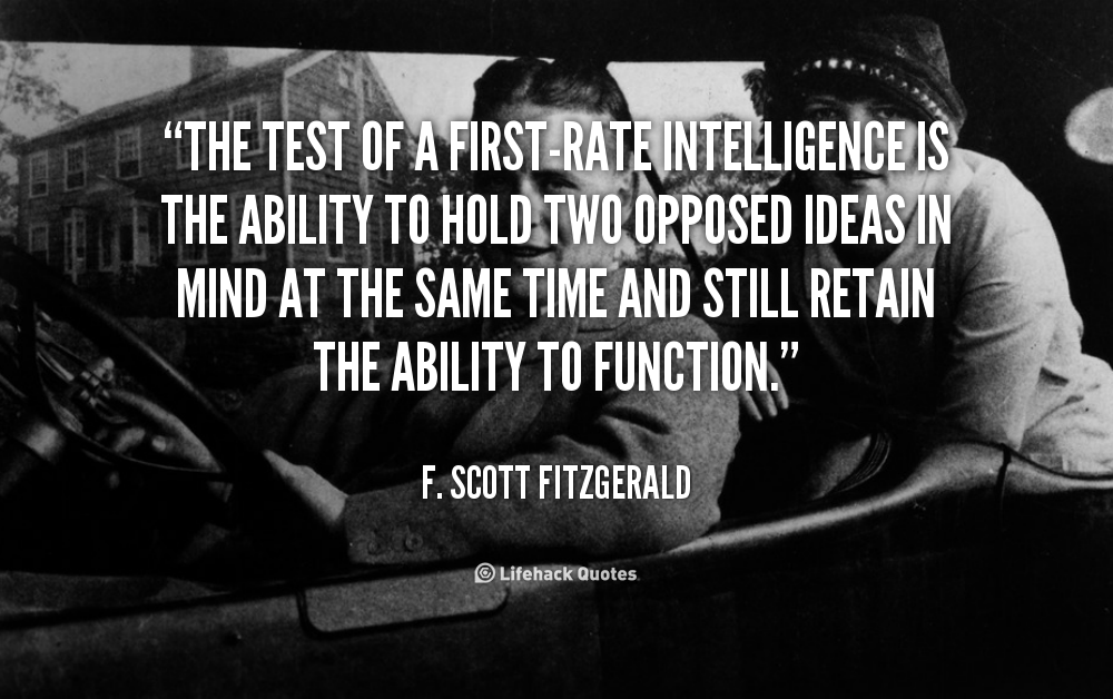 A First-Rate Intelligence is the Ability to… – the Great Gatsby, Author