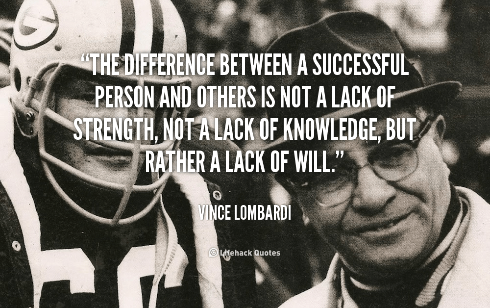 What is the Difference between a Successful Person and Others? – Vince Lombardi