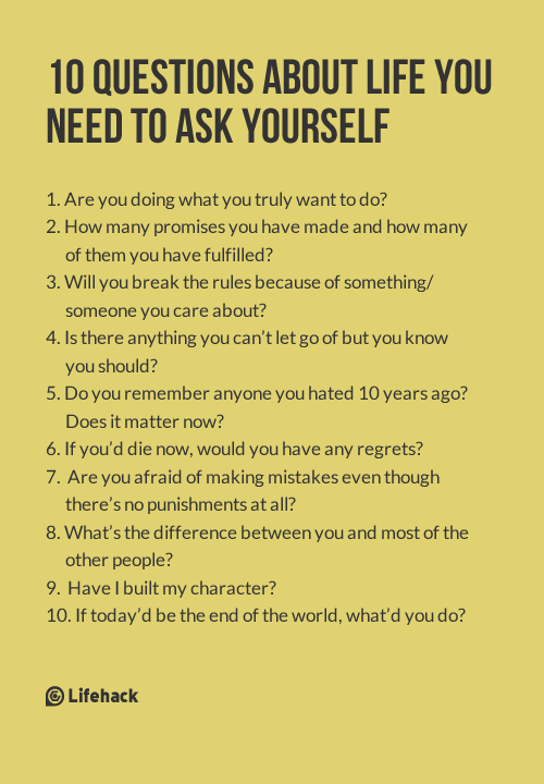 https://cdn.lifehack.org/wp-content/uploads/2014/01/10-Questions-About-Life-You-Need-to-Ask-Yourself.png