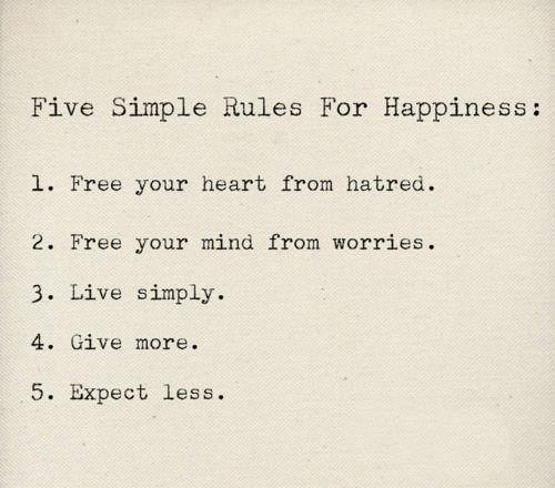 5 Simple Rules For Guaranteed Happiness