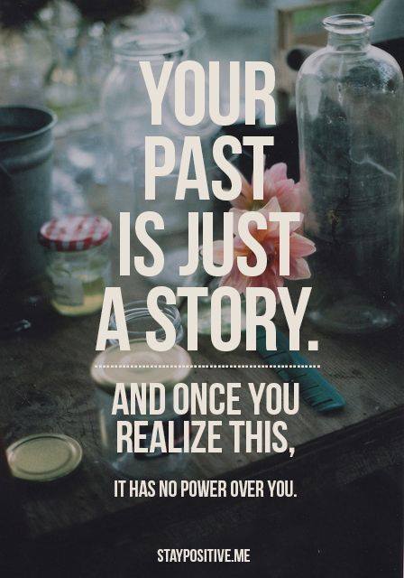 Your Past Is Just A Story