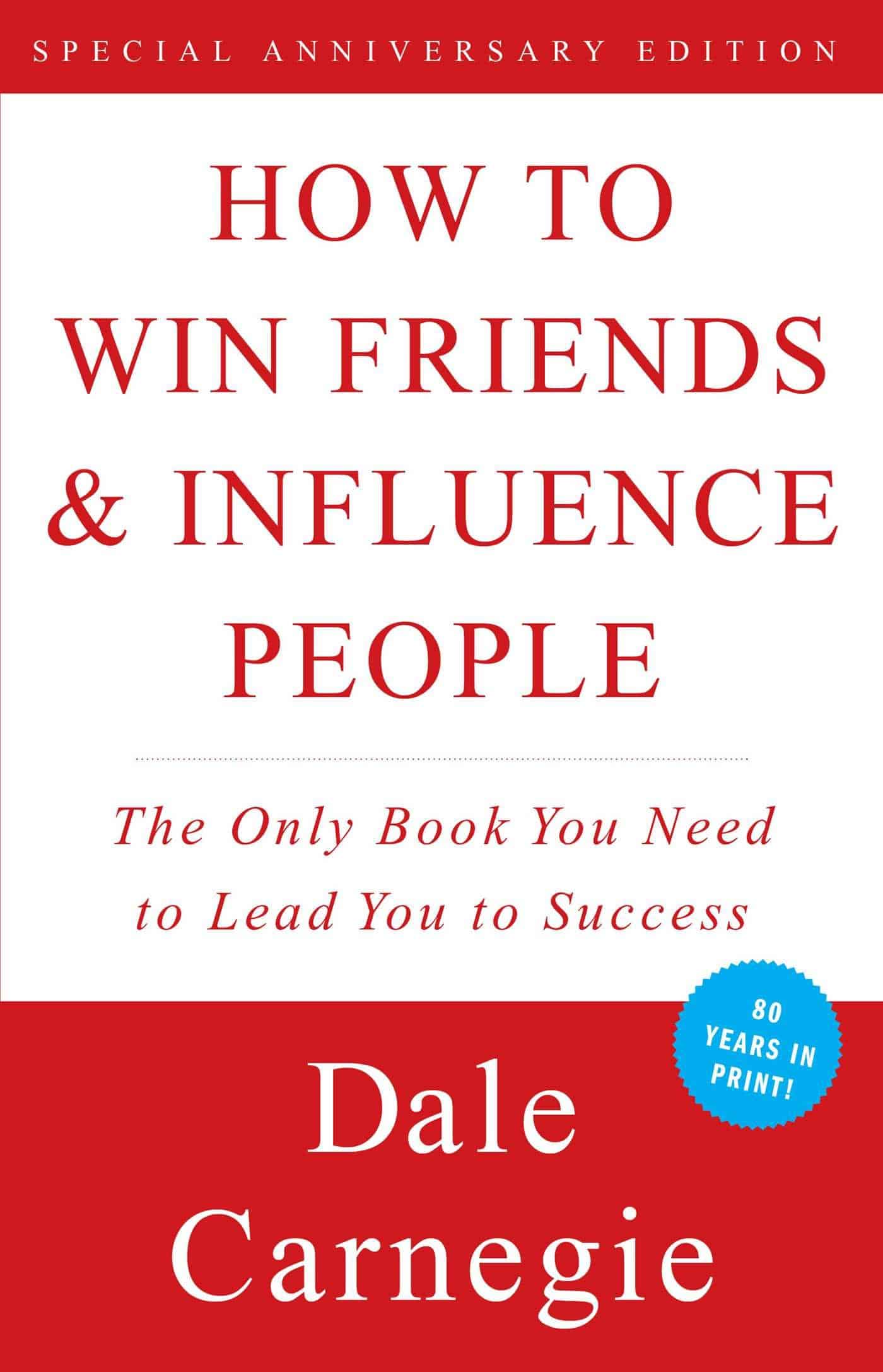 How to Win Friends & Influence People by Dale Carnegie - Self Improvement Book
