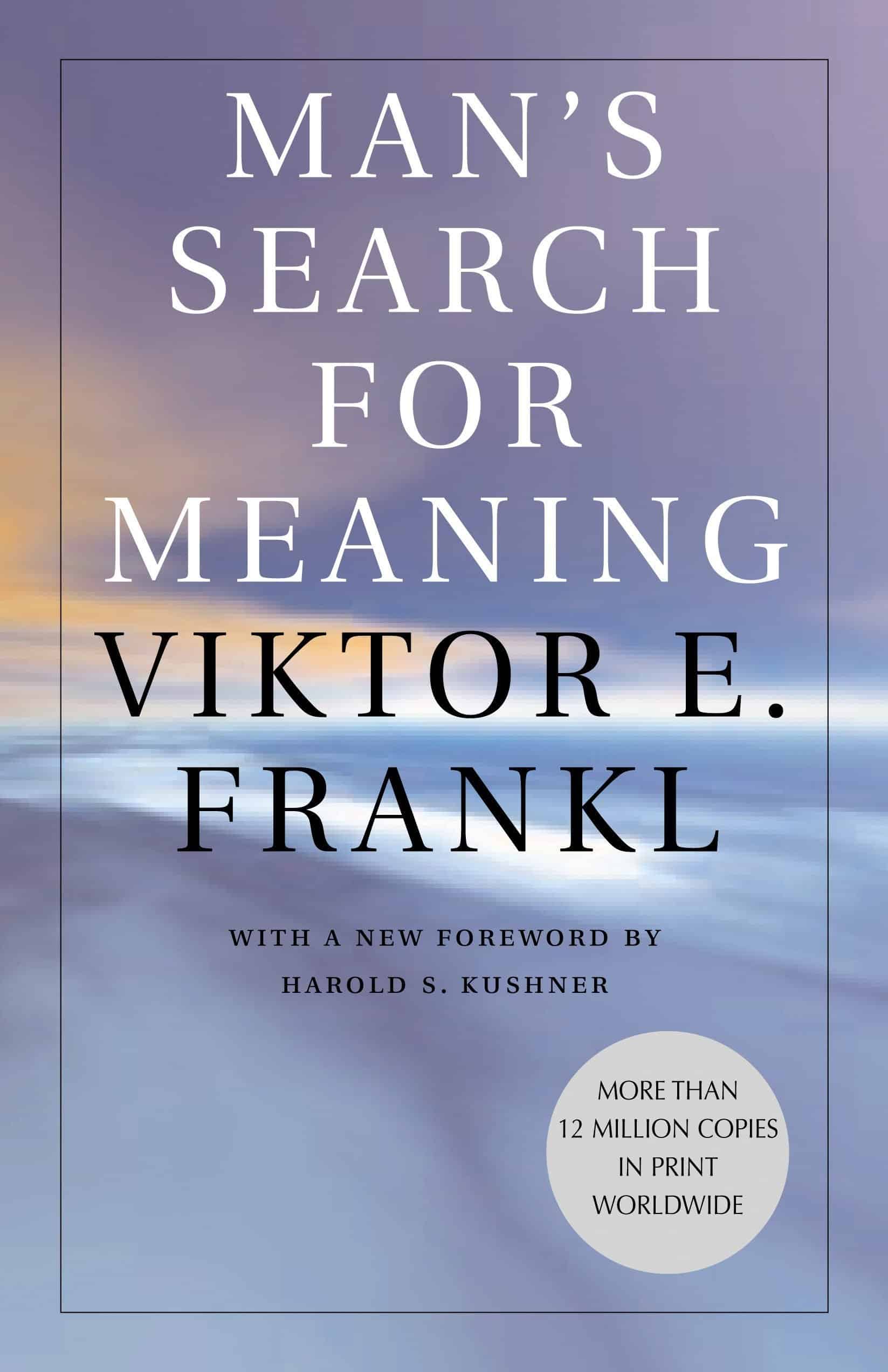Man’s Search For Meaning by Victor. E. Frankl - Best Book
