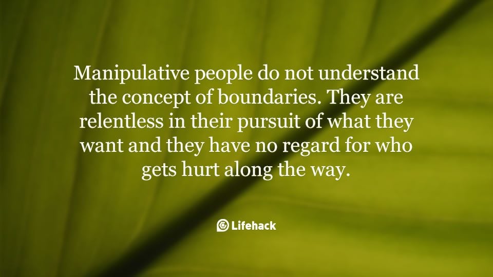 Manipulative People Do Not Understand The Concept Of Boundaries