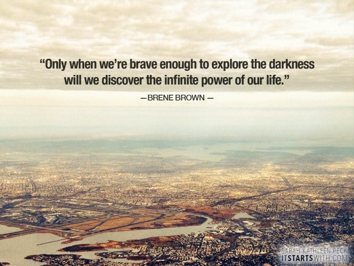 Only When We Are Brave Enough To Explore The Darkness Will We Discover The Infinite Power Of Our Light