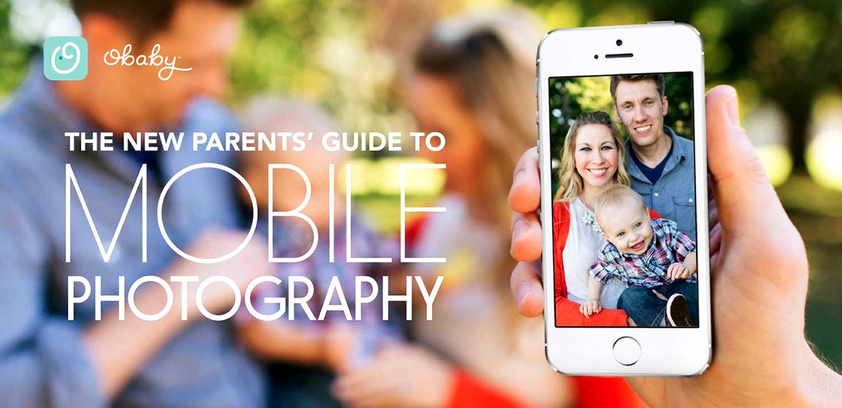 A Guide To Phone Photography For New Parents