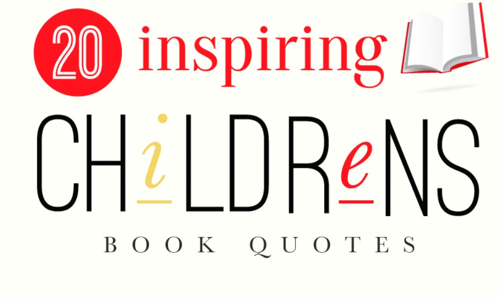 20 Truly Inspiring Quotes From Children’s Books