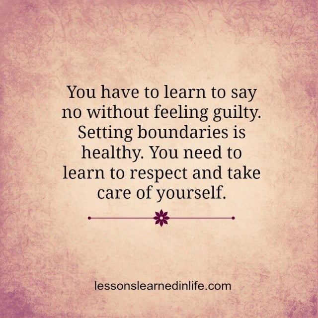 You Have To Learn To Say No Without Feeling Guilty