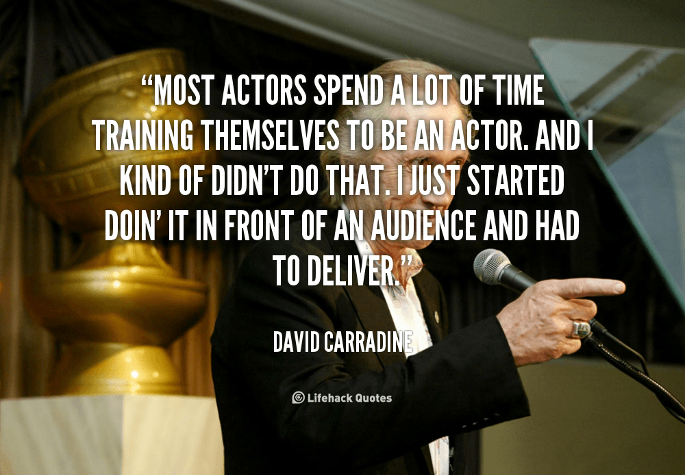 Most Actors Spend a Lot of Time Training Themselves to be an Actor