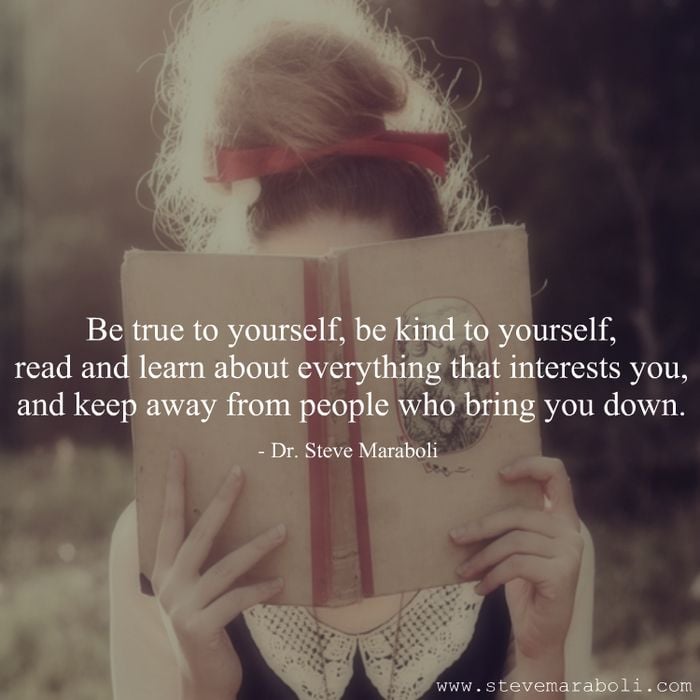 Be True To Yourself, Be Kind To Yourself