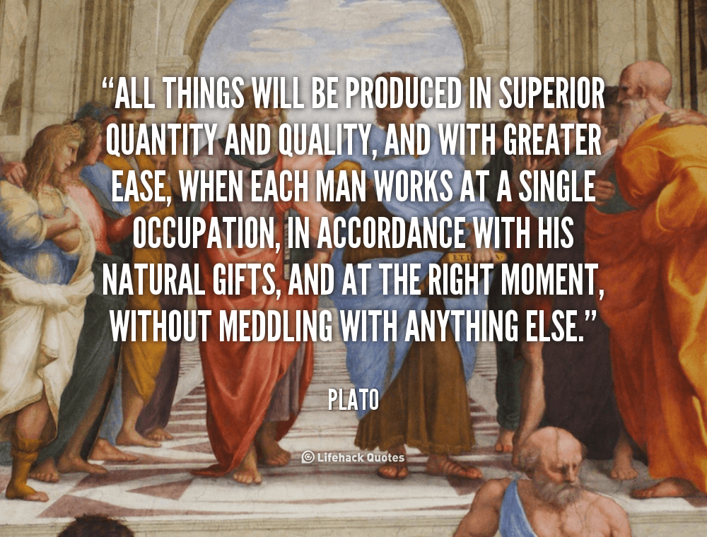 quote-Plato-all-things-will-be-produced-in-superior-105163