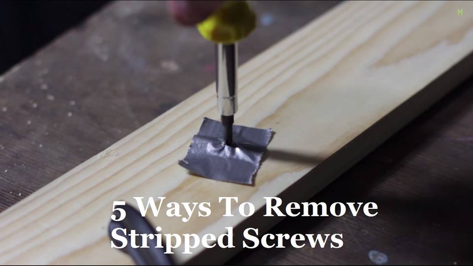 5 Ways to Remove Stripped Screws