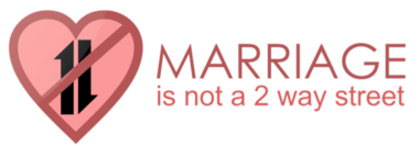 Marriage is Not a 2 Way Street