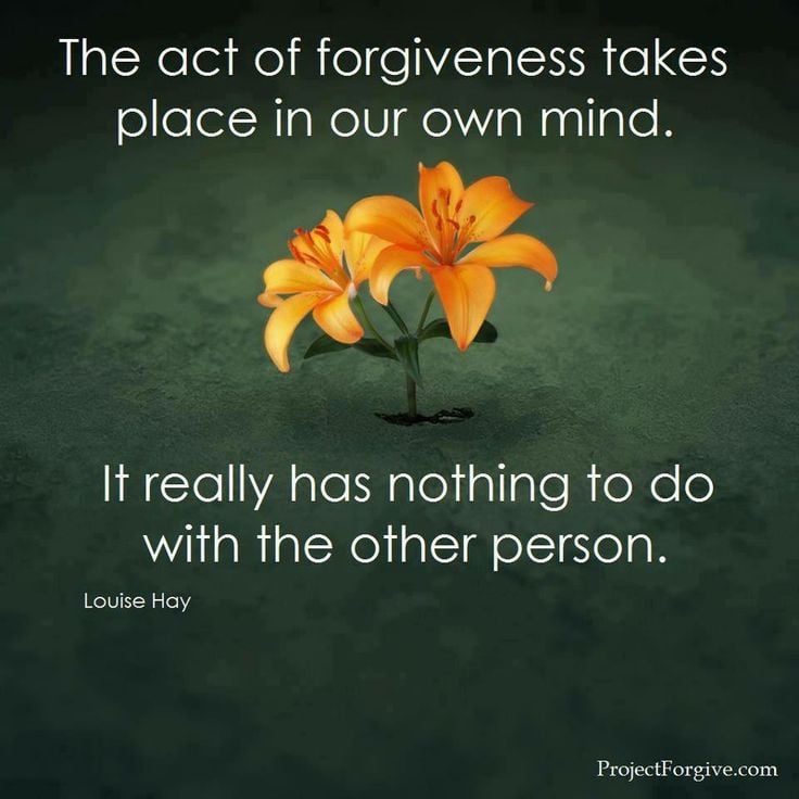 The Act Of Forgiveness Takes Place In Our Own Mind