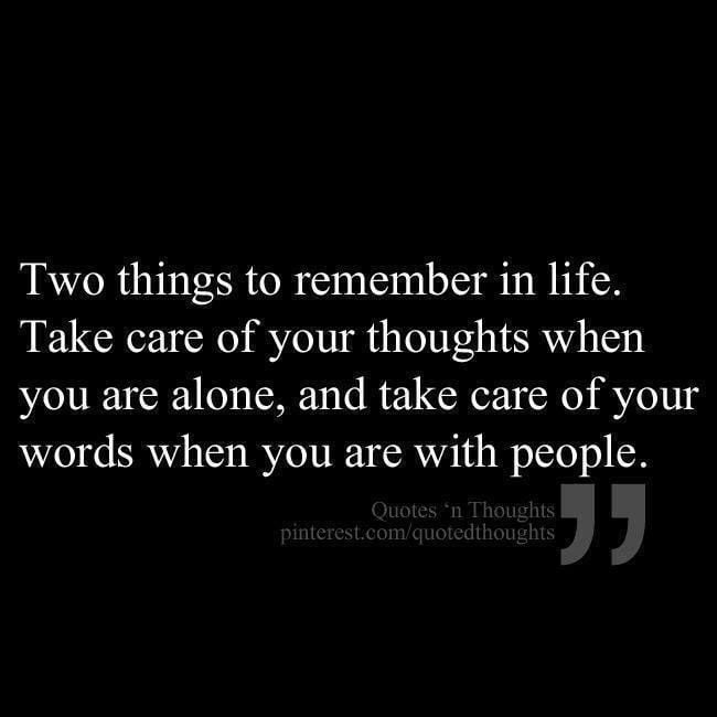 Take Care Of Your Thoughts And Words When…