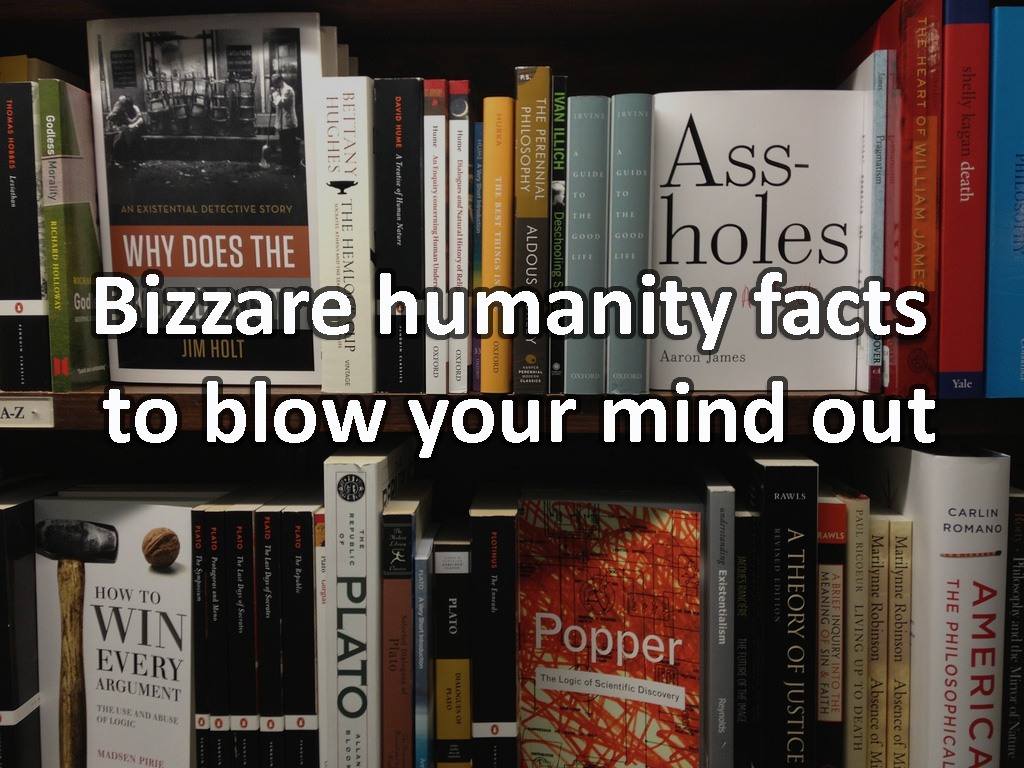 Bizarre Humanity Facts to Blow Your Mind