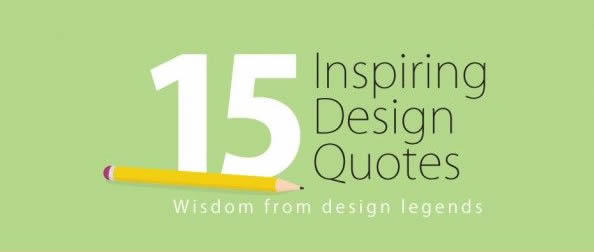 15 Inspiring Design Quotes You Shouldn’t Miss