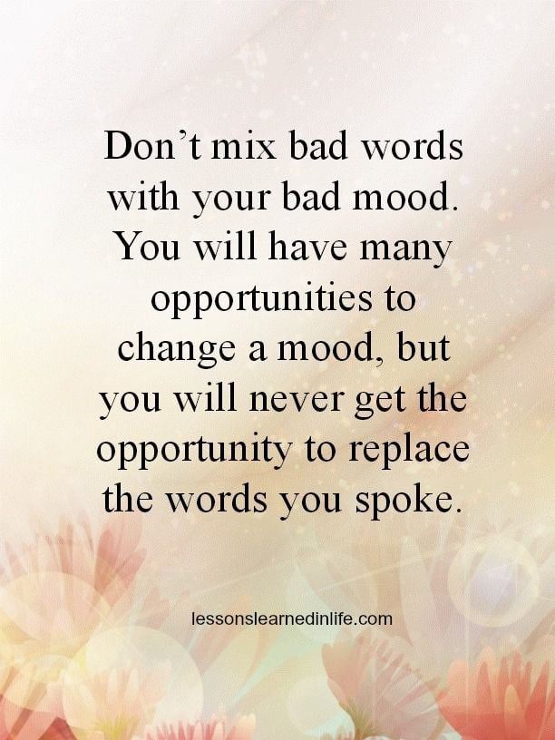 Don’t Mix Bad Words With Your Bad Mood