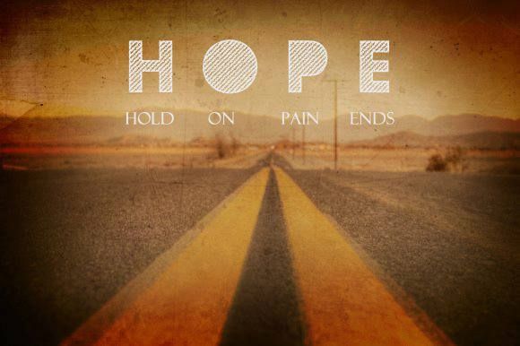 HOPE = Hold On, Pain Ends
