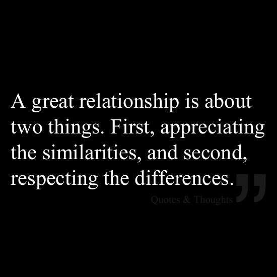 A-great-relationship-is-about-two-things-first-appreciating-the-similarities-and-second-respecting-the-differences.