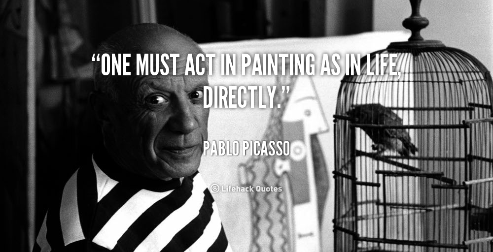 Quote of the day by Pablo Picasso