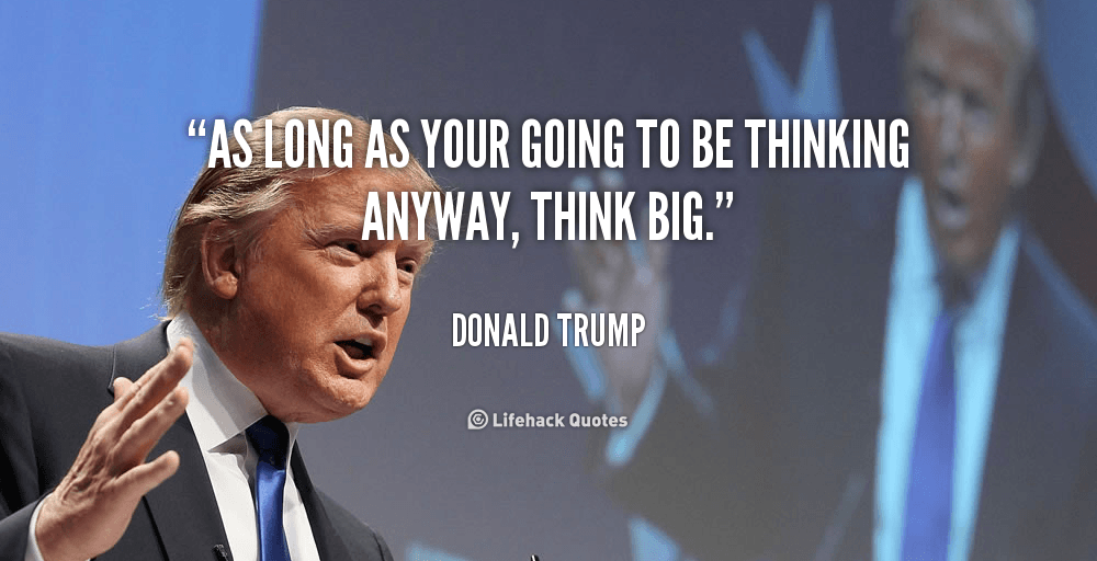 quote-Donald-Trump-as-long-as-your-going-to-be-2937