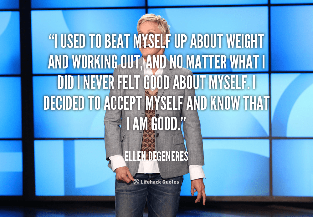 quote-Ellen-DeGeneres-i-used-to-beat-myself-up-about-144271