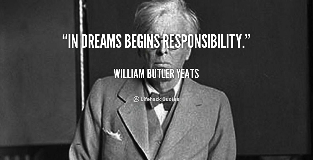 quote-William-Butler-Yeats-in-dreams-begins-responsibility-38762