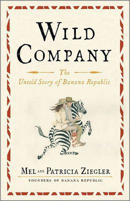 Wild Company by Mel and Patricia Ziegler