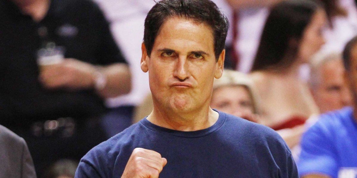 Seven Things That Mark Cuban Said That Made Me Work Harder Than Ever