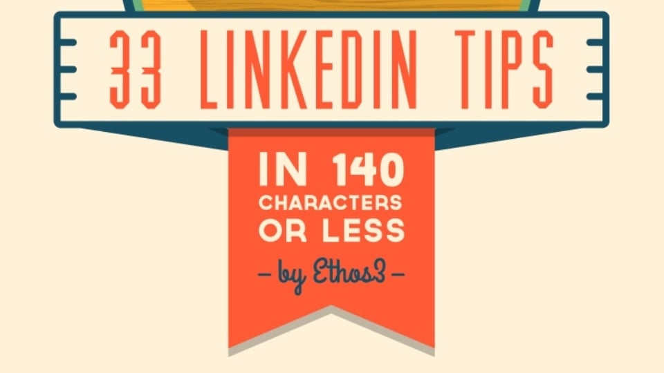 33 LinkedIn Tips In 140 Characters Or Less