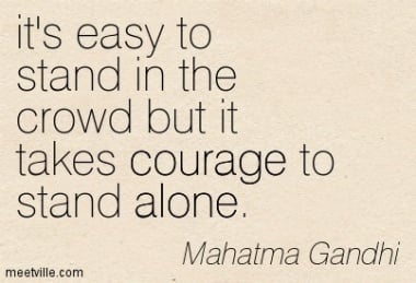 Quotation-Mahatma-Gandhi-alone-courage-Meetville-Quotes-28438