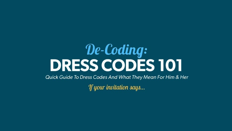 De-Coding: Dress Codes 101