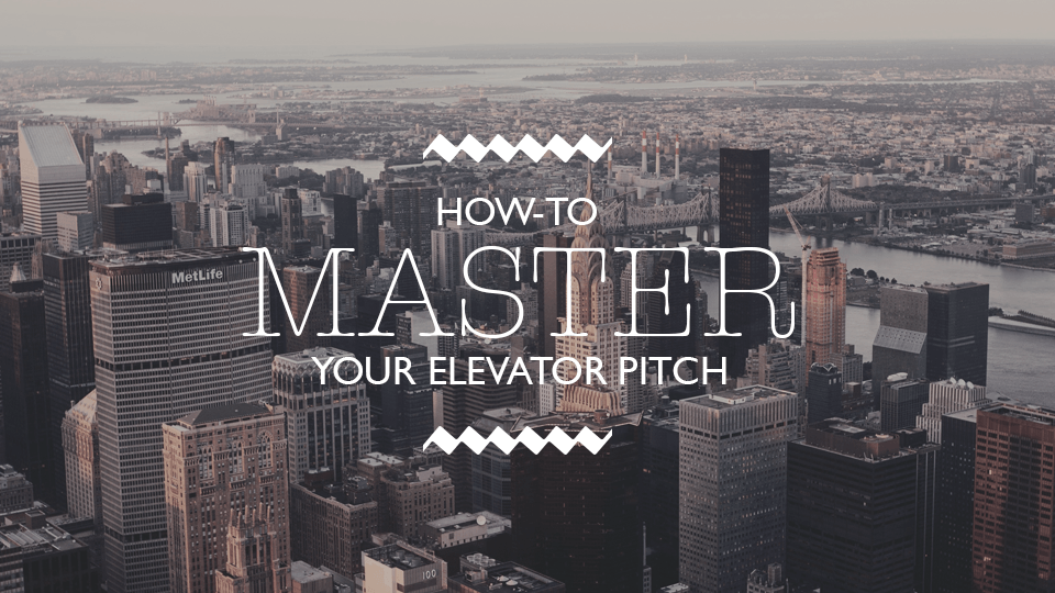 Why your Elevator Pitch is important, and how to master it