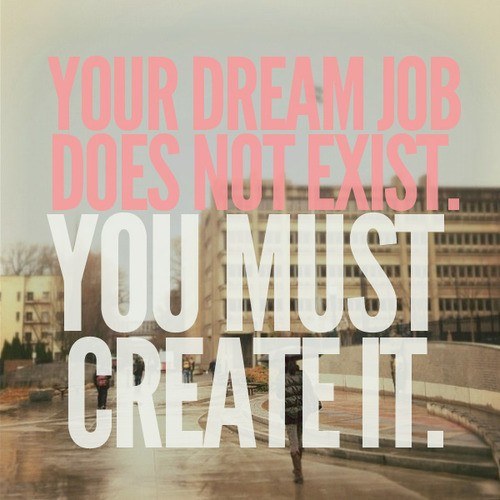 Your-Dream-Job-Does-Not-Exist