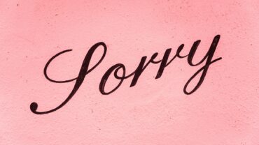 15 Things You Don&#8217;t Need To Apologize For (Though You Think You Do)