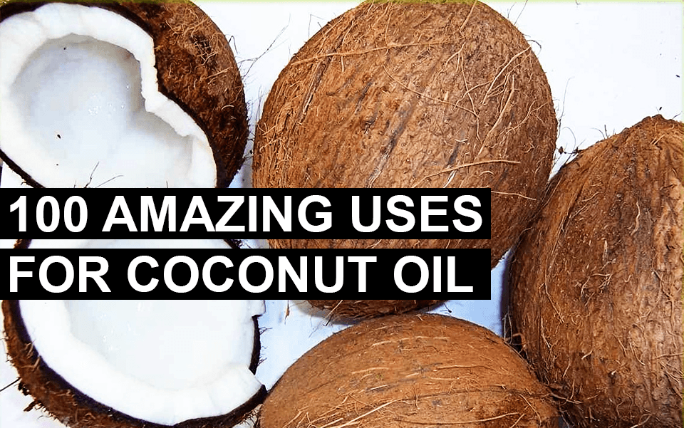 100 Amazing Uses for Coconut Oil