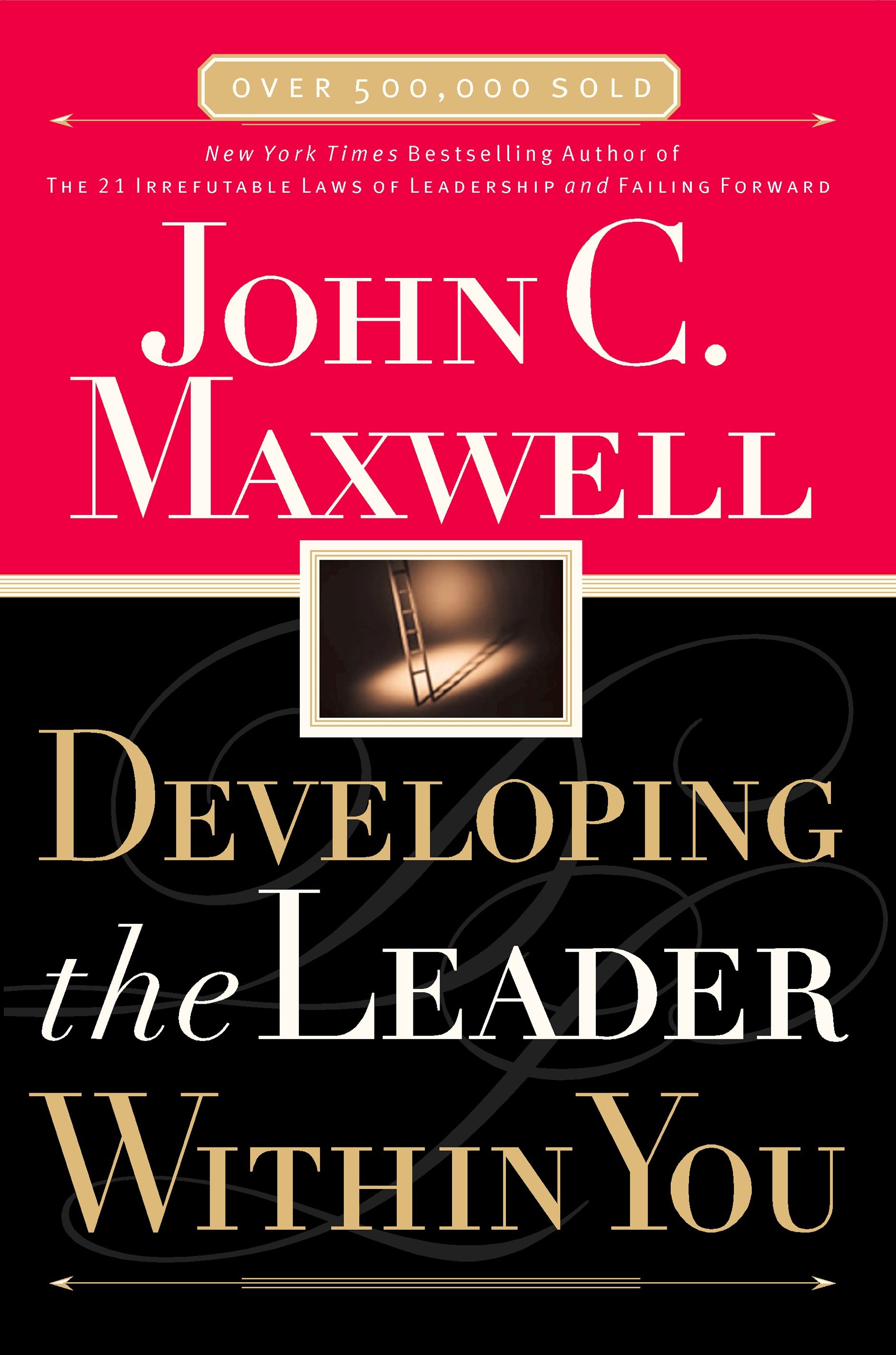 Developing The Leader Within You by John C Maxwell