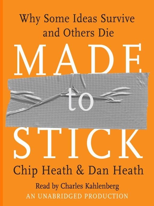 Made to Stick by Chip and Dan Heath
