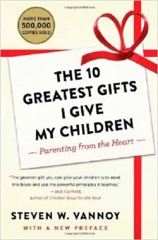 The Ten Greatest Gifts I Give My Children