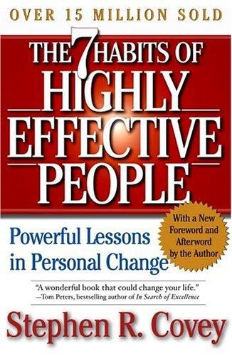 The 7 Habits of Highly Effective People by Stephen Covey