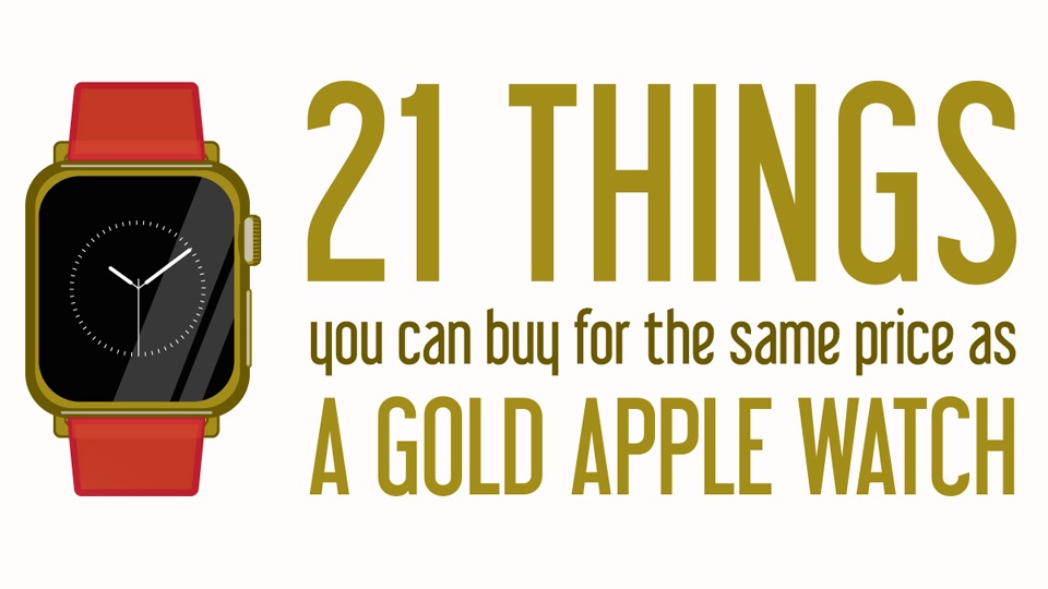21 Things You Can Buy For The Same Price As A Gold Apple Watch