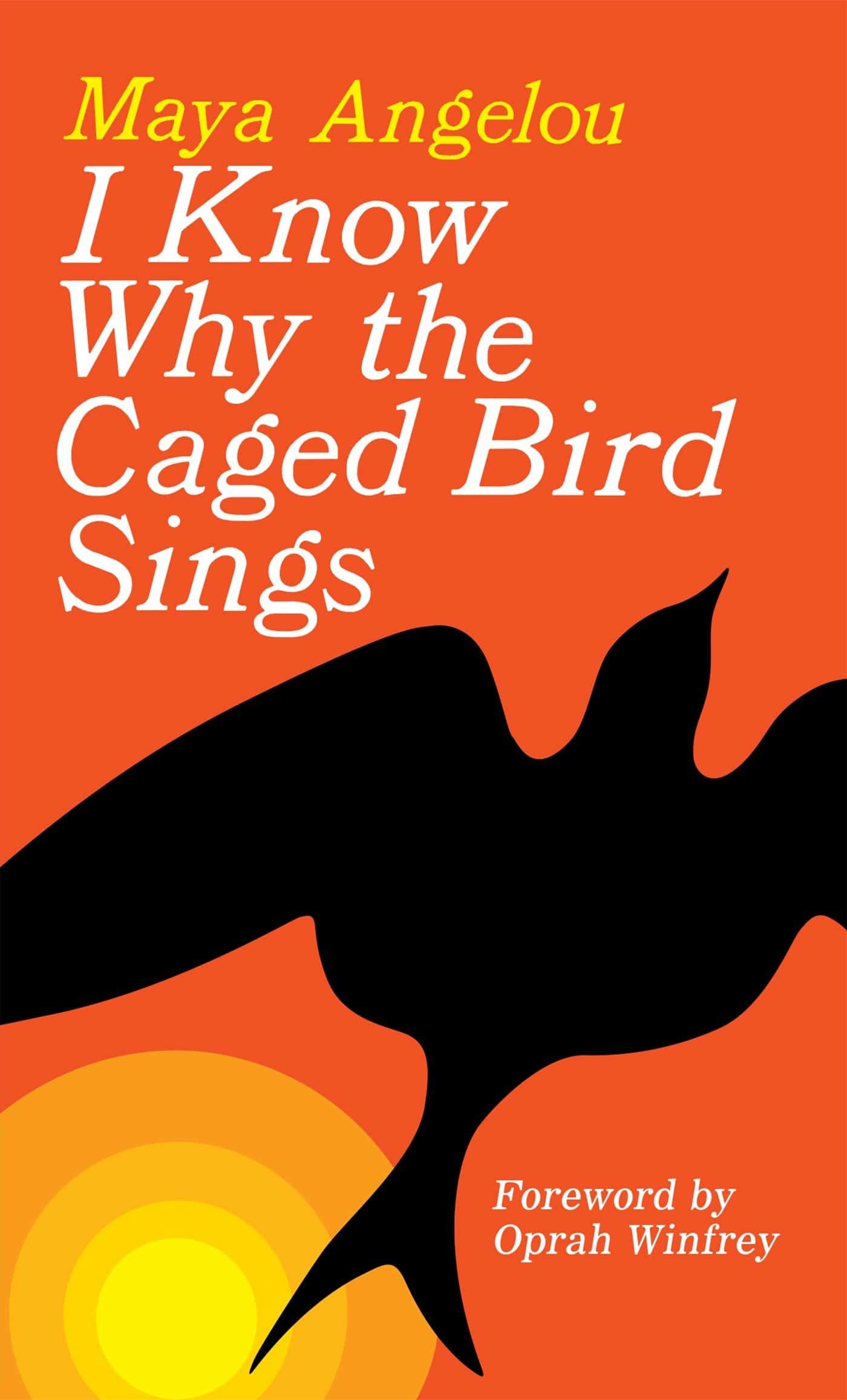 I Know Why the Caged Bird Sings by Maya Angelou book cover