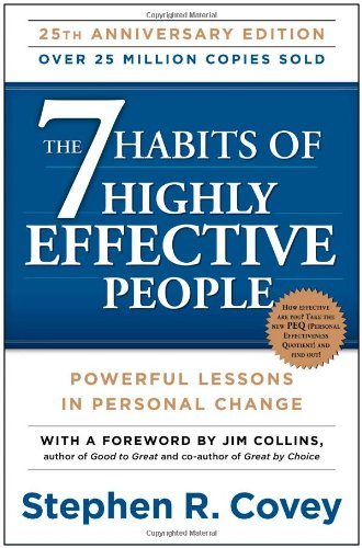 8.	The 7 Habits of Highly Effective People: Powerful Lessons in Personal Change by Stephen R. Covey