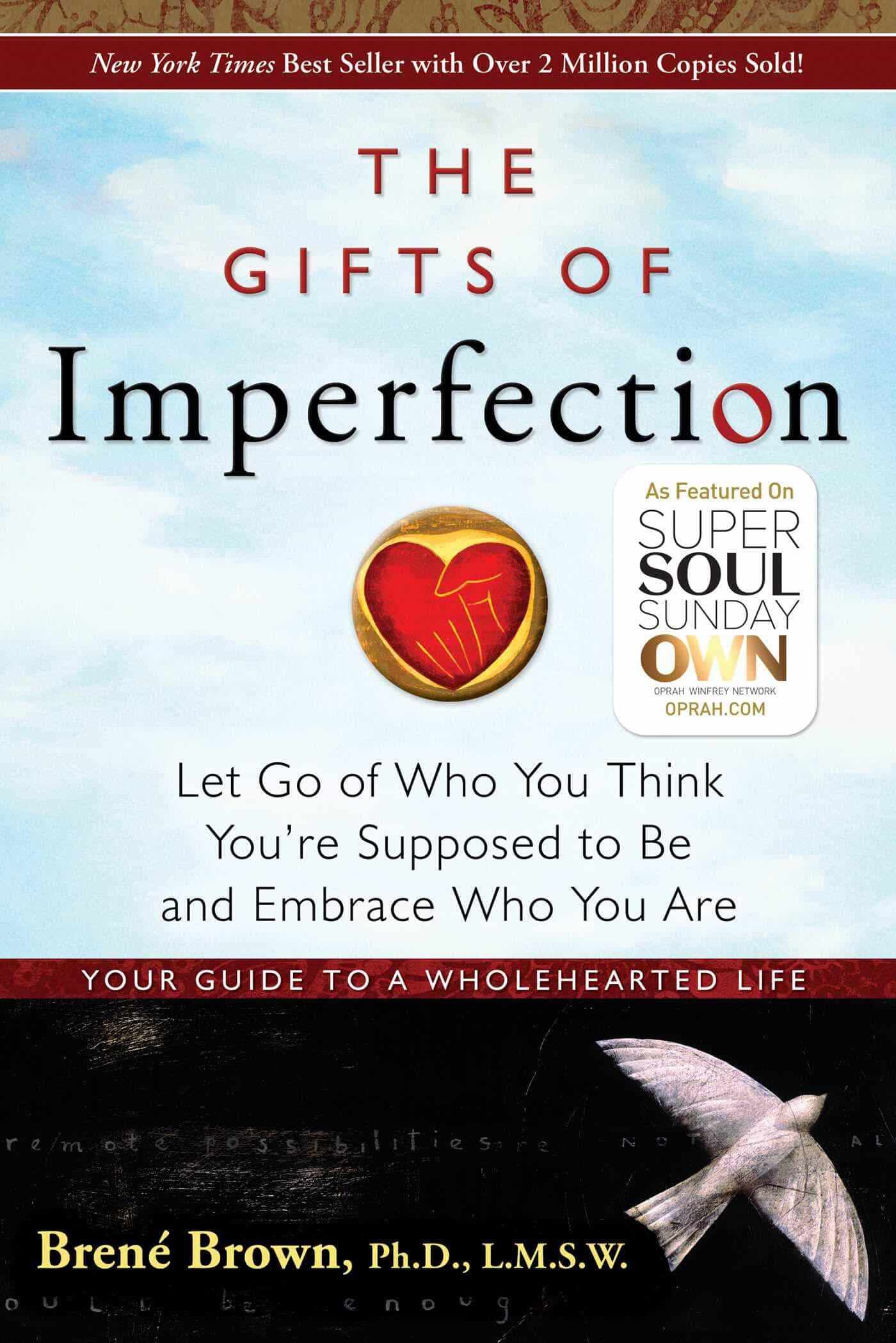 The Gifts of Imperfection, by Brene Brown - Book that will change your life
