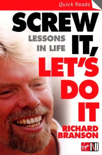 Screw It Lets Do It: Lessons in Life, by Richard Branson - Life Changing Book