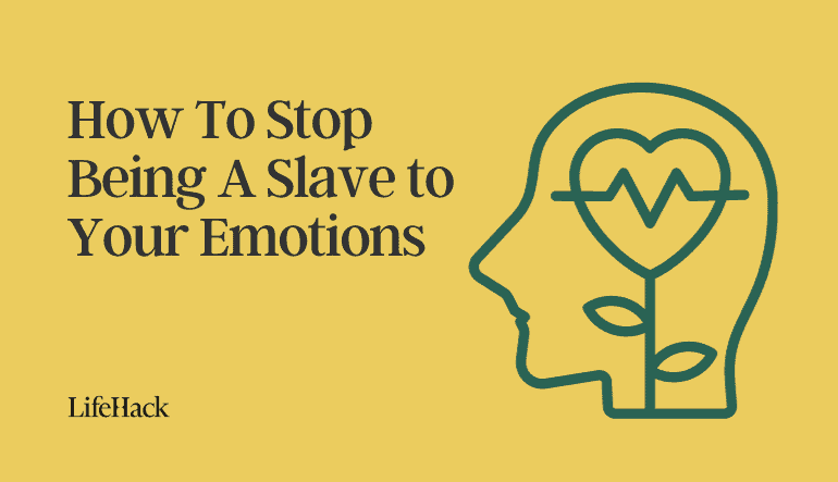 slave to emotions